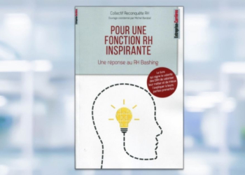 [LIVRE] Pour une fonction RH inspirante: une réponse au RH bashing