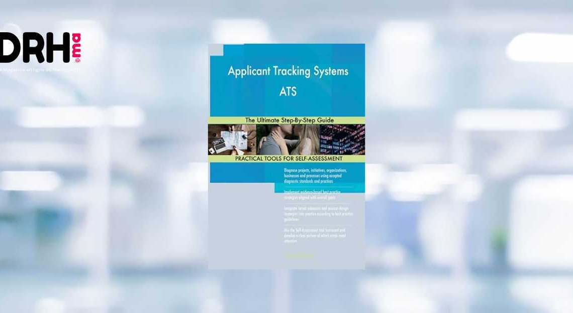 Applicant Tracking Systems ATS The Ultimate Step-By-Step Guide by Gerardus Blokdyk l DRH.ma