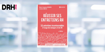 [LIVRE] Réussir ses entretiens RH : un guide pour managers et DRH – Marie-Françoise Hosdain et Corinne Souissi