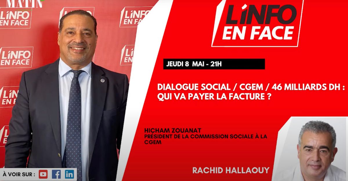 L’Info en Face. Hicham ZOUANAT (CGEM) décrypte la facture sociale de 46 milliards de dirhams