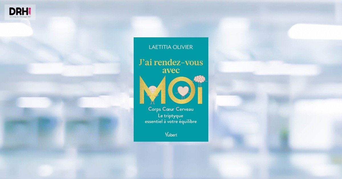 [LIVRE] J’ai rendez-vous avec moi : le triptyque essentiel pour un équilibre personnel optimal