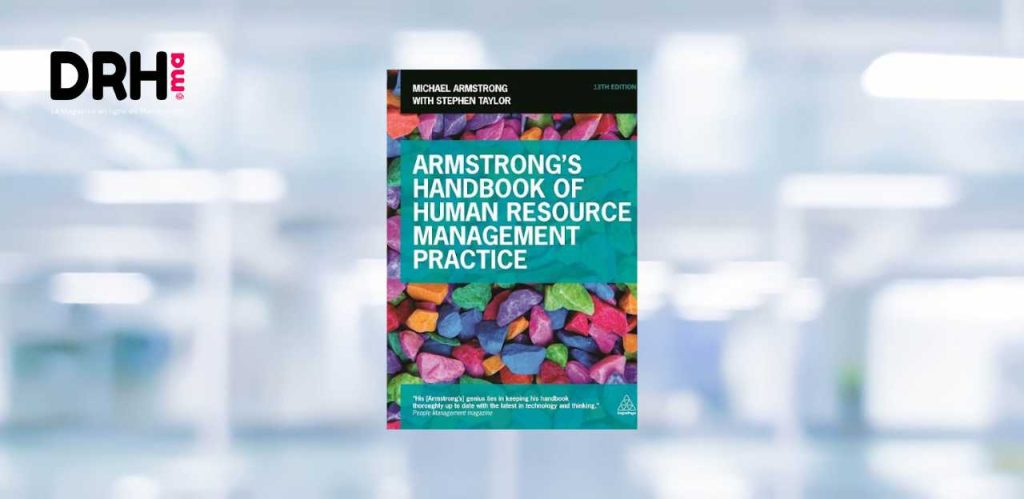 [LIVRE] Le guide RH de Michael Armstrong : Armstrong’s Handbook of HR Management Practice