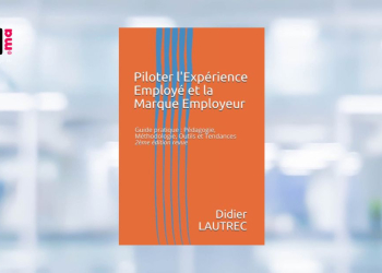 [LIVRE] Piloter l’Expérience Employé et la Marque Employeur : un guide essentiel pour les RH