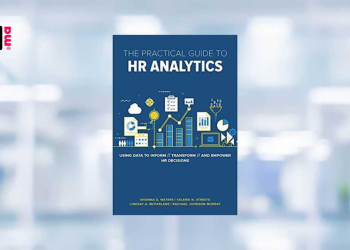 [LIVRE] The Practical Guide to HR Analytics: Using Data to Inform, Transform, and Empower HR Decisions