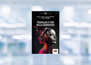 [LIVRE] Travailler à l’Ère des IA Génératives : Naviguer avec Assurance dans un Monde en Évolution