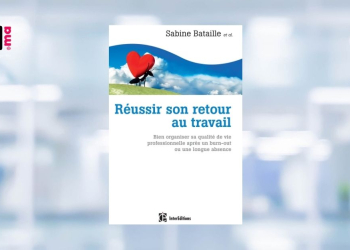 [LIVRE] Retrouver confiance et sérénité : réussir son retour au travail