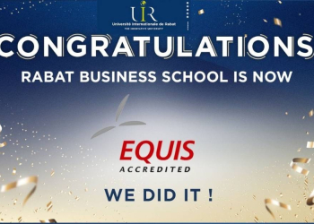 Rabat Business School obtient le label EQUIS et rejoint l’élite mondiale des écoles de commerce