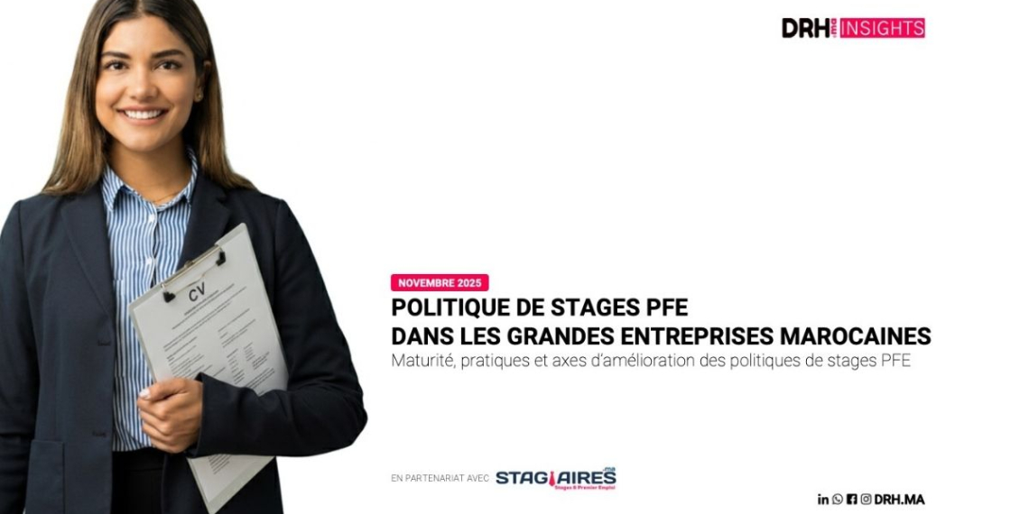 [ETUDE] Le stage PFE, un levier sous-exploité de gestion des talents : ce que révèle l’enquête nationale 2025 l DRH.ma l DRH.ma