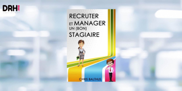 [LIVRE] Recruter et manager un (bon) stagiaire : l’outil indispensable pour les petites structures et TPE