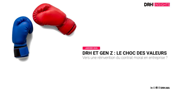 [ETUDE] DRH et Génération Z : le choc des valeurs, une fracture qui redessine l’entreprise l DRH.ma