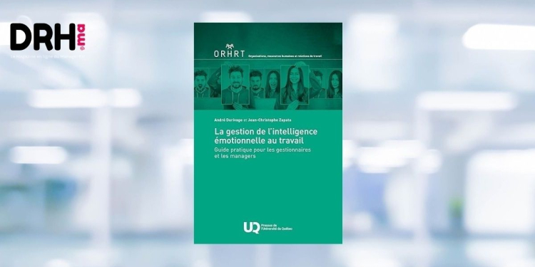 [LIVRE] La gestion de l'intelligence emotionnelle au travail guide pratique pour les gestionnaires et les managers l DRH.ma
