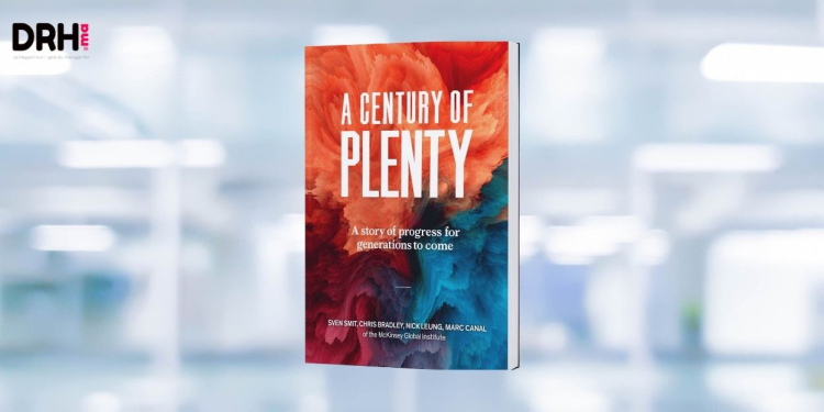 [LIVRE] A Century of Plenty : le pari audacieux d’une prospérité mondiale d’ici 2100 l DRH.ma