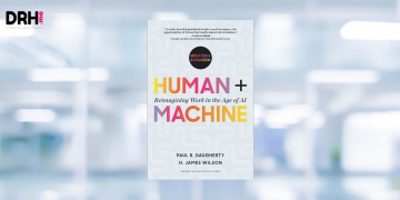 [LIVRE] Human + Machine : l’illusion de l’automatisation totale et la naissance de l’entreprise orchestrée l DRH.ma