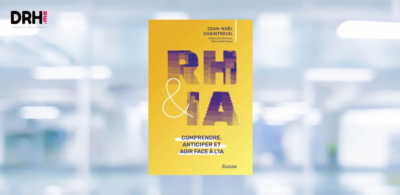 [LIVRE] RH et IA : ce que le livre de Jean-Noël Chaintreuil révèle sur la transformation réelle de la fonction RH l DRH.ma