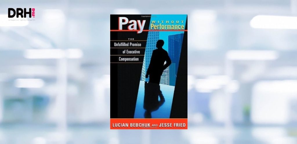 [LIVRE] Rémunération des dirigeants : ce que révèle Pay Without Performance sur les dérives des systèmes de bonus l DRH.ma