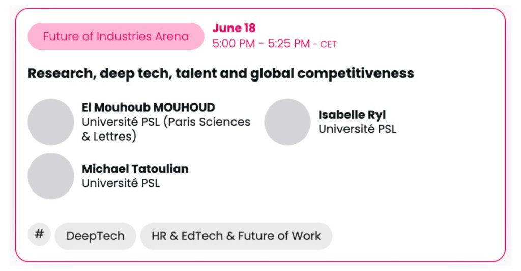 VivaTech 2026 : l’atelier « Research, deep tech, talent and global competitiveness » place PSL au centre du jeu européen l DRH.ma