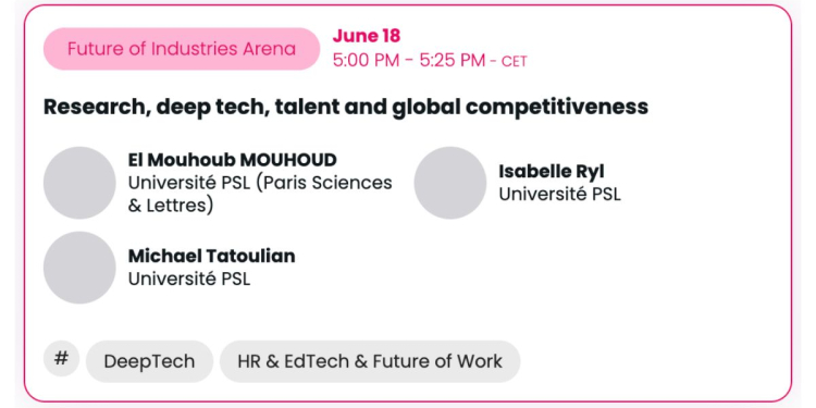 VivaTech 2026 : l’atelier « Research, deep tech, talent and global competitiveness » place PSL au centre du jeu européen l DRH.ma