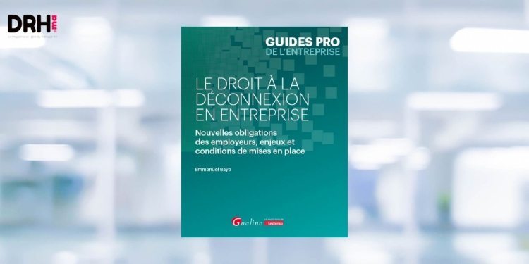 [LIVRE] Déconnexion estivale : ce que Le droit à la déconnexion enseigne aux DRH à l'heure de l'hyperconnexion l DRH.ma