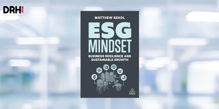 [LIVRE] ESG Mindset : pourquoi les DRH doivent dépasser la conformité pour faire de l’ESG un levier de transformation l DRH.ma