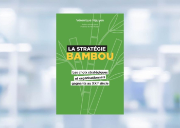 [LIVRE] La stratégie Bambou : et si l’agilité était devenue le véritable avantage compétitif ? l DRH.ma