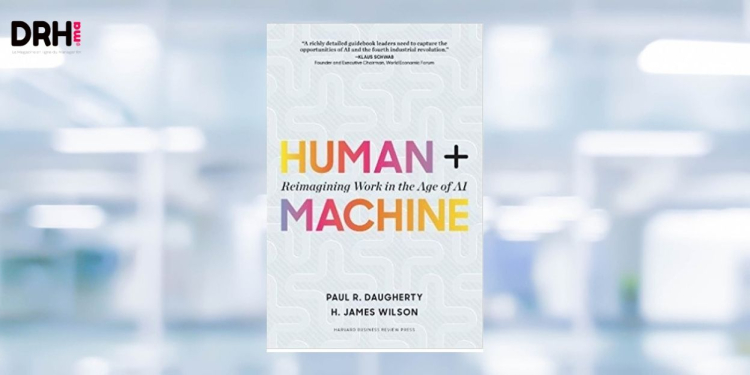 [LIVRE] « Human + Machine » : comment organiser la coopération entre salariés et IA ? l DRH.ma