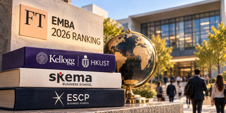 Financial Times EMBA 2026 : Kellogg-HKUST reprend la tête, SKEMA et ESCP dans le Top 5 mondial l DRH.ma