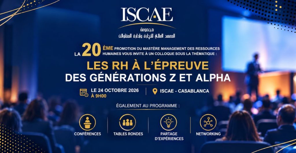 Le Groupe ISCAE consacre un colloque aux défis RH des générations Z et Alpha l DRH.ma