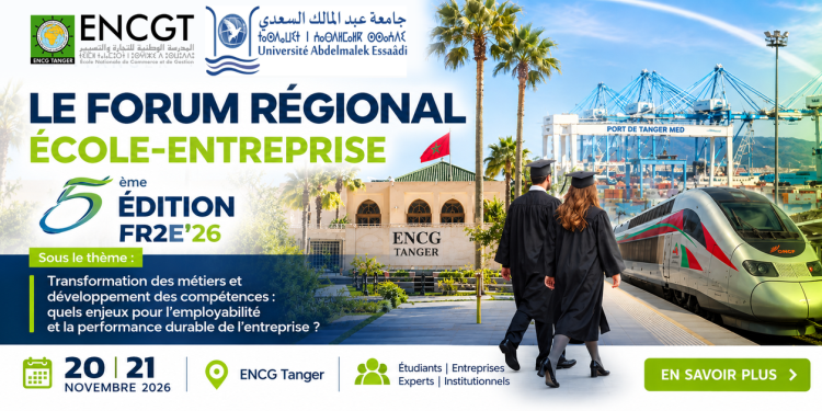 Forum Régional École-Entreprise 2026, ENCG Tanger et Université Abdelmalek Essaâdi, 20 et 21 novembre 2026